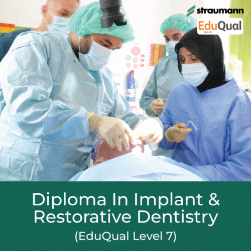 Diploma in Restorative and Dental Implantology (EduQual Level 7)