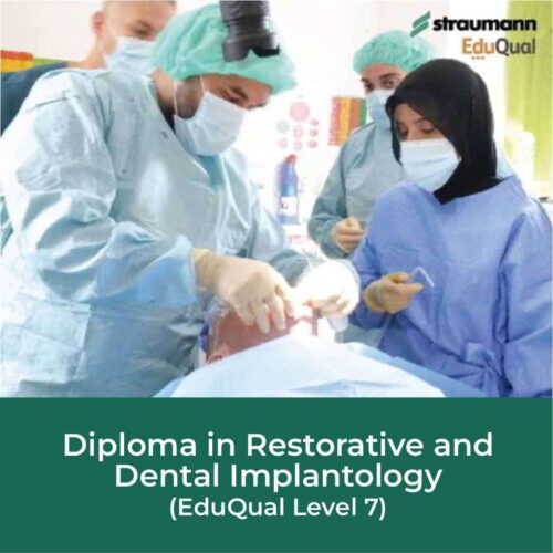 Diploma in Restorative and Dental Implantology (EduQual Level 7)